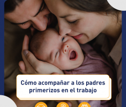 7 formas en las que tu empresa debe acompañar a las madres y padres que vuelven a trabajar